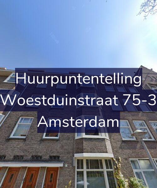 Foto gevel Huurpuntentelling voor Woestduinstraat 75-3, Amsterdam