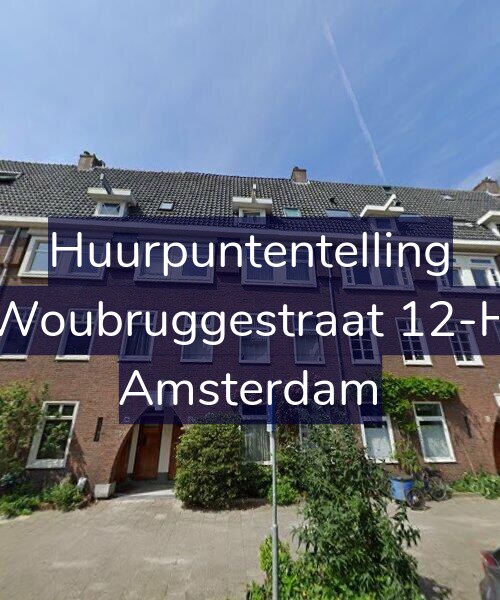 Foto gevel Huurpuntentelling voor Woubruggestraat 12-H, Amsterdam