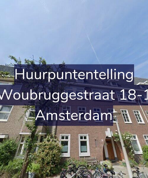 Foto gevel Huurpuntentelling voor Woubruggestraat 18-1, Amsterdam