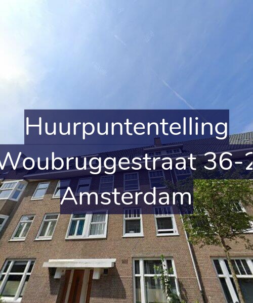 Foto gevel Huurpuntentelling voor Woubruggestraat 36-2, Amsterdam