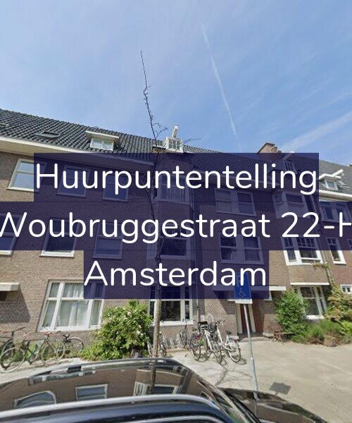 Foto gevel Huurpuntentelling voor Woubruggestraat 22-H, Amsterdam