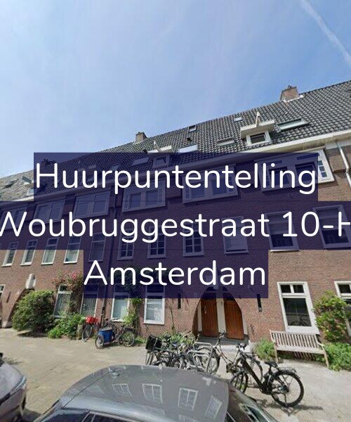 Foto gevel Huurpuntentelling voor Woubruggestraat 10-H, Amsterdam