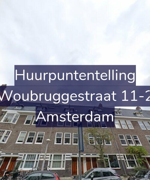 Foto gevel Huurpuntentelling voor Woubruggestraat 11-2, Amsterdam