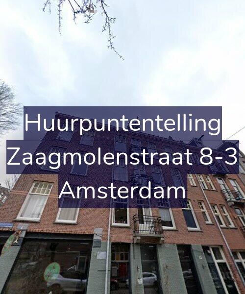 Foto gevel Huurpuntentelling voor Zaagmolenstraat 8-3, Amsterdam
