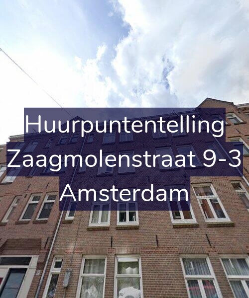 Foto gevel Huurpuntentelling voor Zaagmolenstraat 9-3, Amsterdam