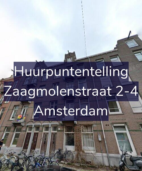 Foto gevel Huurpuntentelling voor Zaagmolenstraat 2-4, Amsterdam