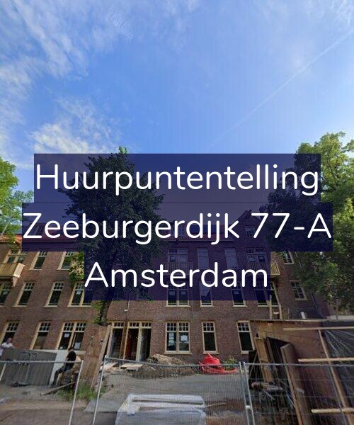Foto gevel Huurpuntentelling voor Zeeburgerdijk 77-A, Amsterdam