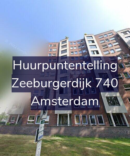 Foto gevel Huurpuntentelling voor Zeeburgerdijk 740, Amsterdam