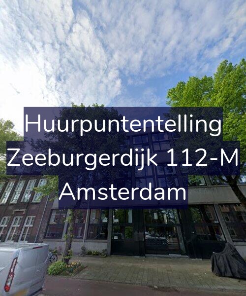 Foto gevel Huurpuntentelling voor Zeeburgerdijk 112-M, Amsterdam