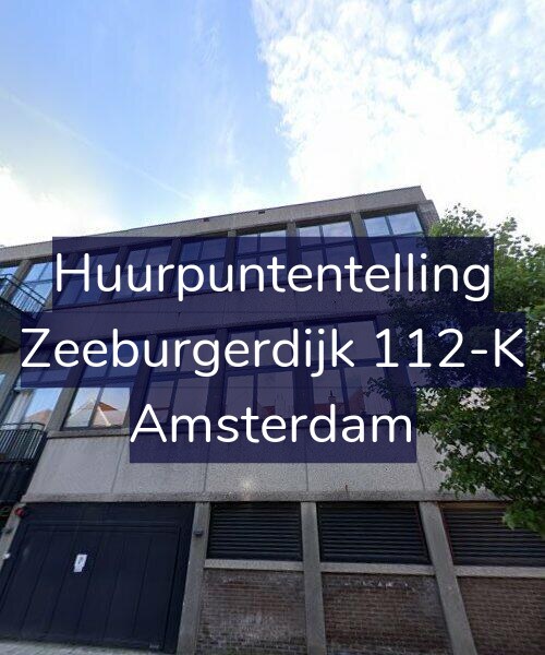 Foto gevel Huurpuntentelling voor Zeeburgerdijk 112-K, Amsterdam