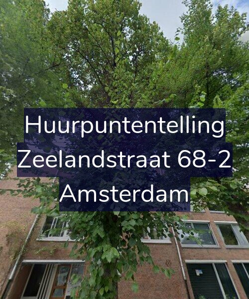 Foto gevel Huurpuntentelling voor Zeelandstraat 68-2, Amsterdam