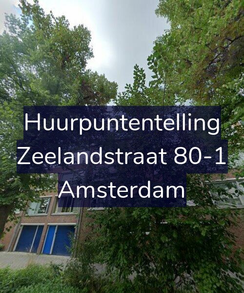 Foto gevel Huurpuntentelling voor Zeelandstraat 80-1, Amsterdam