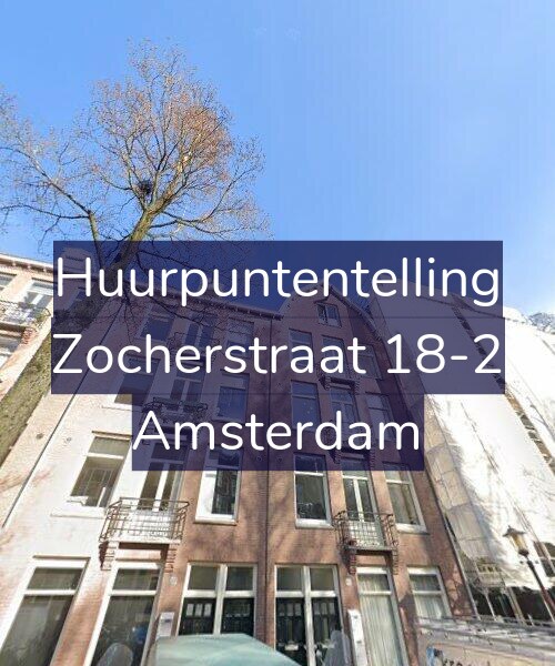 Foto gevel Huurpuntentelling voor Zocherstraat 18-2, Amsterdam