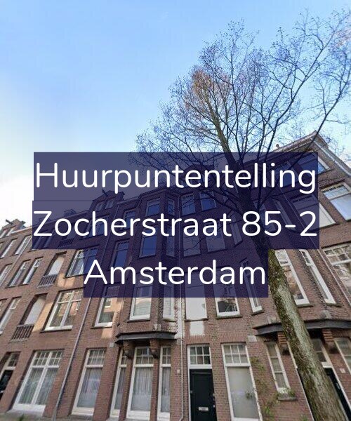 Foto gevel Huurpuntentelling voor Zocherstraat 85-2, Amsterdam