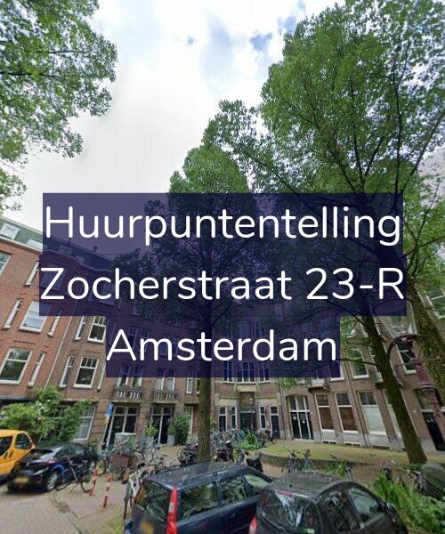 Foto gevel Huurpuntentelling voor Zocherstraat 23-R, Amsterdam