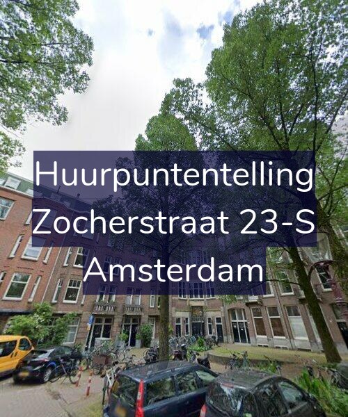 Foto gevel Huurpuntentelling voor Zocherstraat 23-S, Amsterdam