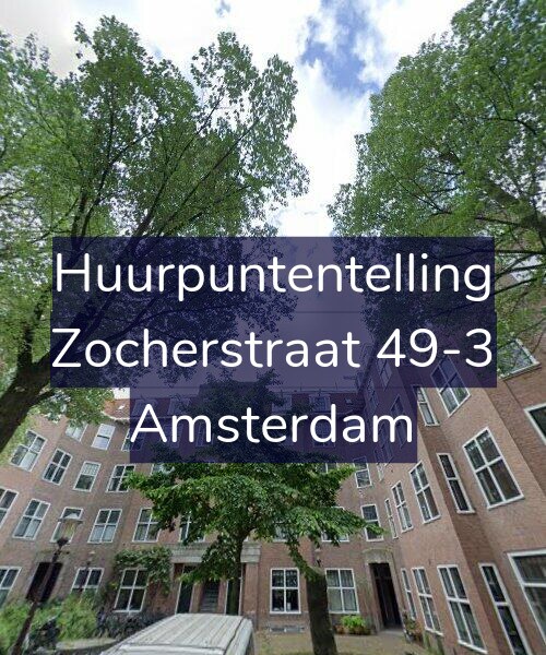 Foto gevel Huurpuntentelling voor Zocherstraat 49-3, Amsterdam