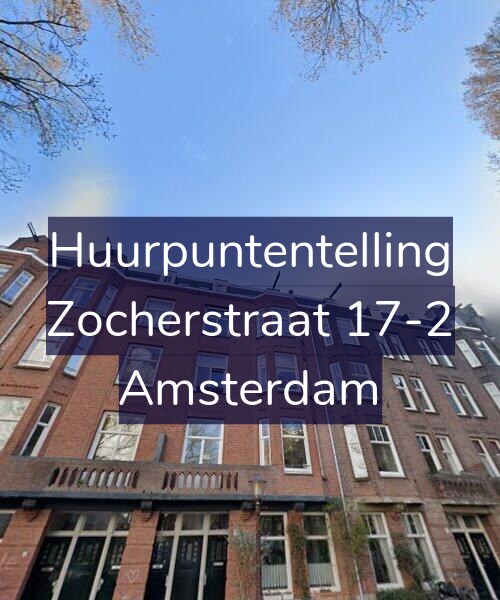 Foto gevel Huurpuntentelling voor Zocherstraat 17-2, Amsterdam