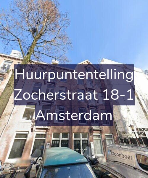 Foto gevel Huurpuntentelling voor Zocherstraat 18-1, Amsterdam