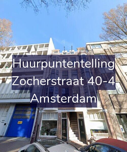 Foto gevel Huurpuntentelling voor Zocherstraat 40-4, Amsterdam