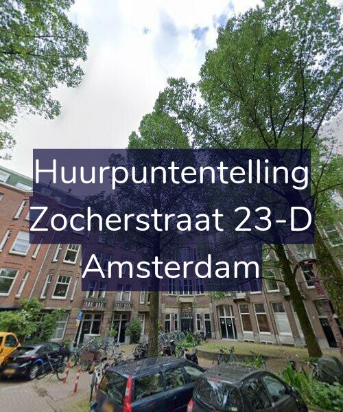 Foto gevel Huurpuntentelling voor Zocherstraat 23-D, Amsterdam