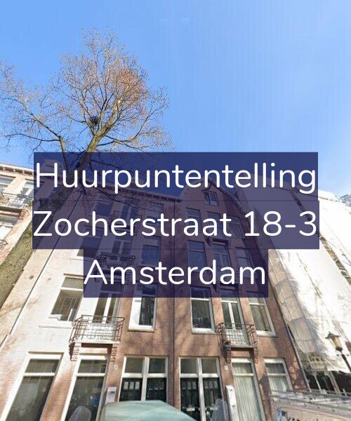 Foto gevel Huurpuntentelling voor Zocherstraat 18-3, Amsterdam