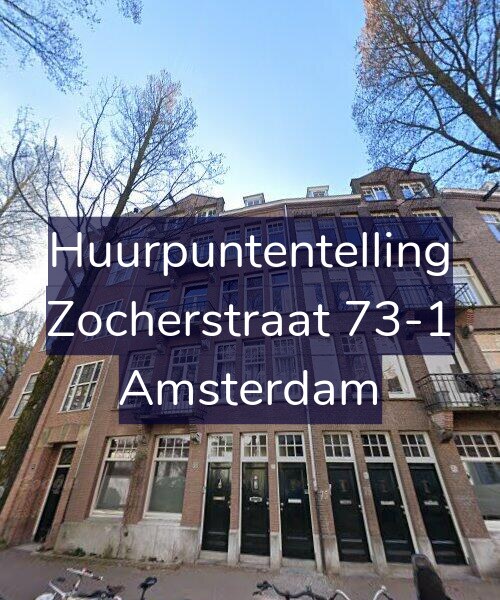 Foto gevel Huurpuntentelling voor Zocherstraat 73-1, Amsterdam