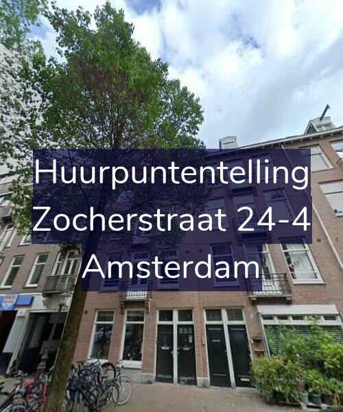 Foto gevel Huurpuntentelling voor Zocherstraat 24-4, Amsterdam