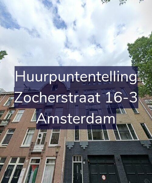 Foto gevel Huurpuntentelling voor Zocherstraat 16-3, Amsterdam