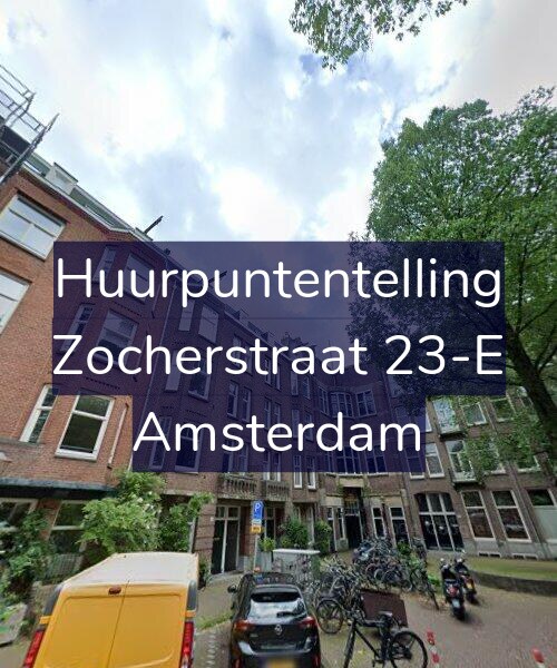 Foto gevel Huurpuntentelling voor Zocherstraat 23-E, Amsterdam