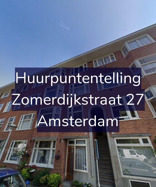 Foto gevel Huurpuntentelling voor Zomerdijkstraat 27, Amsterdam