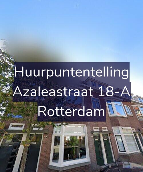 Foto gevel Huurpuntentelling voor Azaleastraat 18-A, Rotterdam