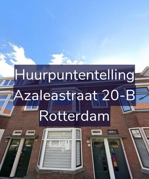 Foto gevel Huurpuntentelling voor Azaleastraat 20-B, Rotterdam