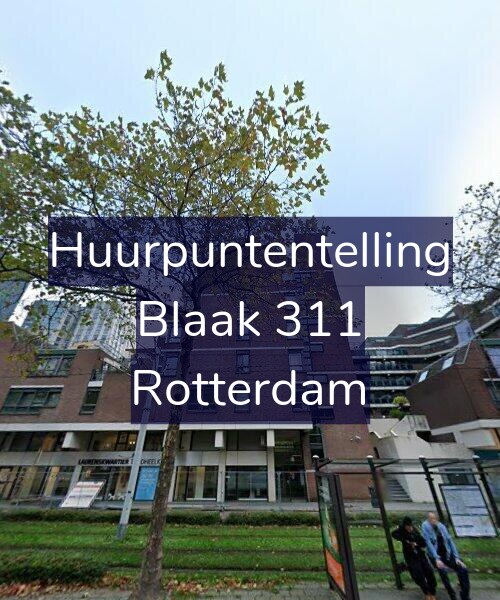 Foto gevel Huurpuntentelling voor Blaak 311, Rotterdam