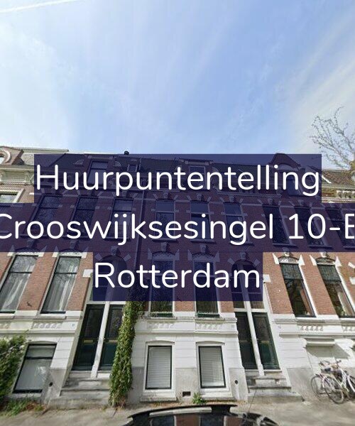 Foto gevel Huurpuntentelling voor Crooswijksesingel 10-B, Rotterdam