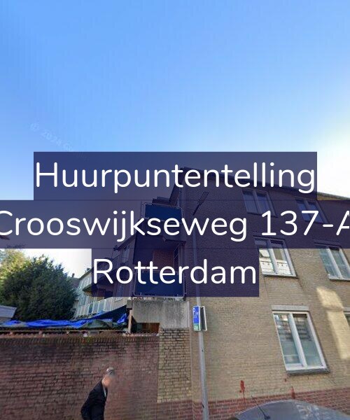 Foto gevel Huurpuntentelling voor Crooswijkseweg 137-A, Rotterdam