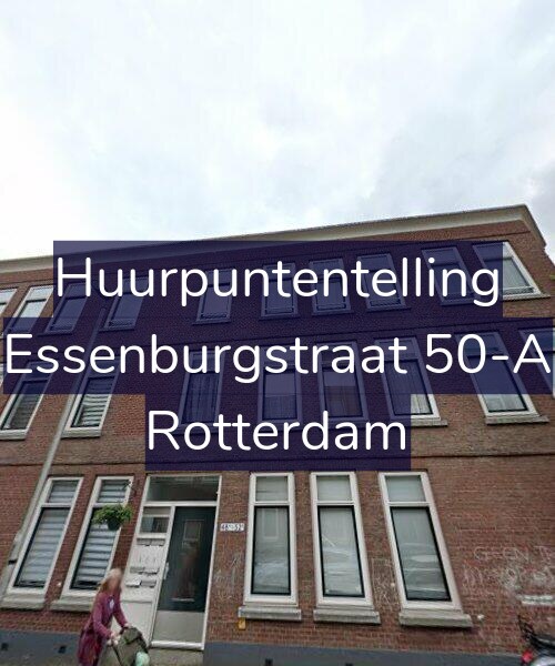 Foto gevel Huurpuntentelling voor Essenburgstraat 50-A, Rotterdam