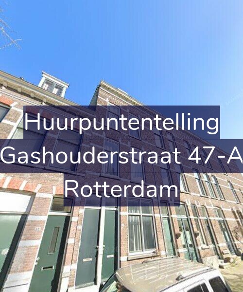 Foto gevel Huurpuntentelling voor Gashouderstraat 47-A, Rotterdam