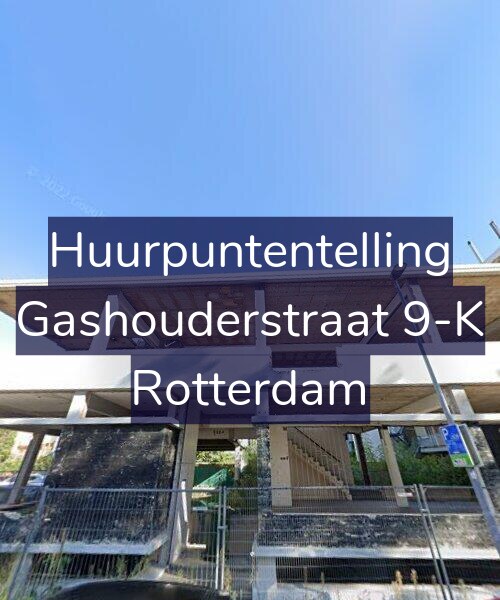 Foto gevel Huurpuntentelling voor Gashouderstraat 9-K, Rotterdam