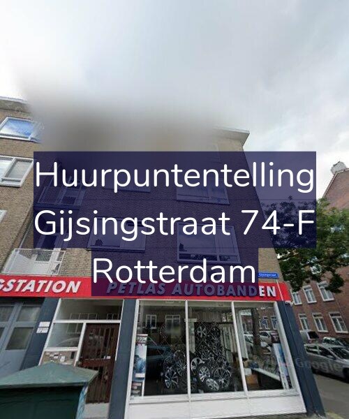 Foto gevel Huurpuntentelling voor Gijsingstraat 74-F, Rotterdam
