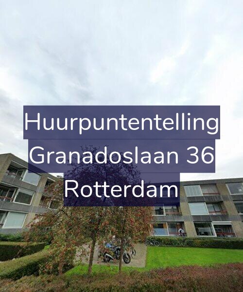 Foto gevel Huurpuntentelling voor Granadoslaan 36, Rotterdam