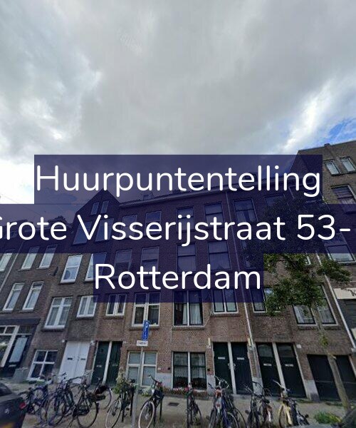 Foto gevel Huurpuntentelling voor Grote Visserijstraat 53-B, Rotterdam