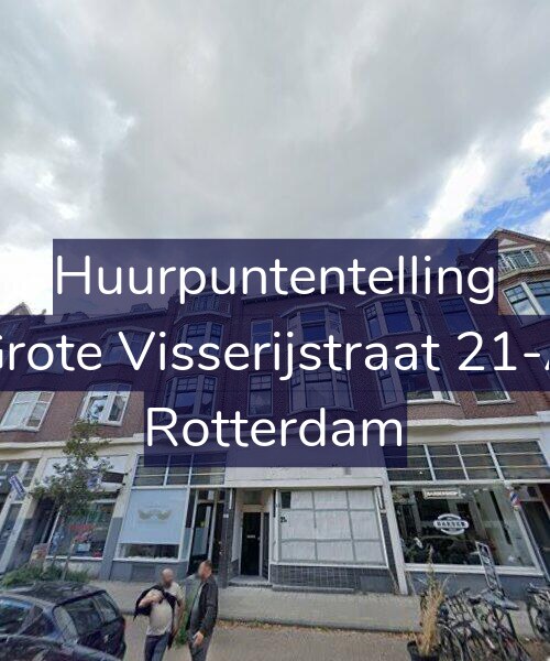 Foto gevel Huurpuntentelling voor Grote Visserijstraat 21-A, Rotterdam