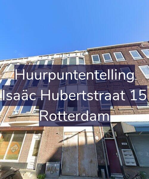 Foto gevel Huurpuntentelling voor Isaäc Hubertstraat 15, Rotterdam