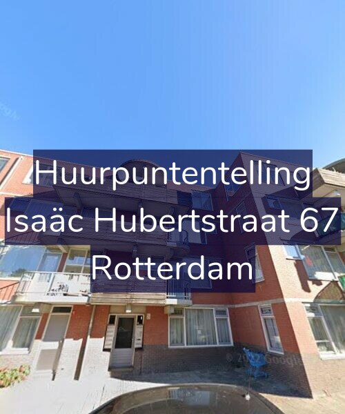 Foto gevel Huurpuntentelling voor Isaäc Hubertstraat 67, Rotterdam