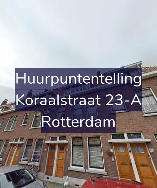 Foto gevel Huurpuntentelling voor Koraalstraat 23-A, Rotterdam