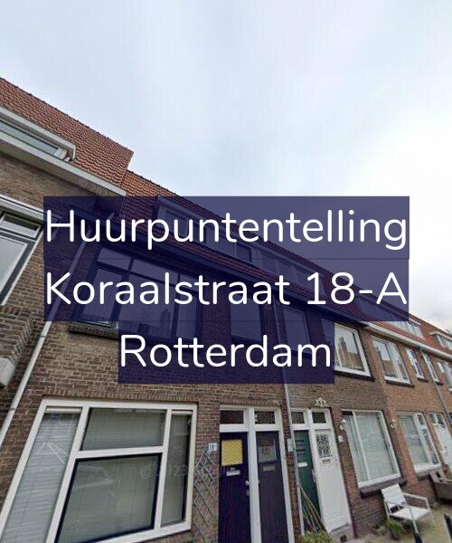 Foto gevel Huurpuntentelling voor Koraalstraat 18-A, Rotterdam