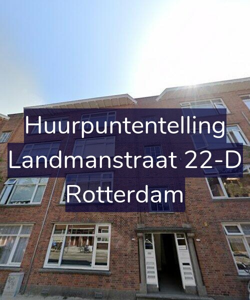 Foto gevel Huurpuntentelling voor Landmanstraat 22-D, Rotterdam