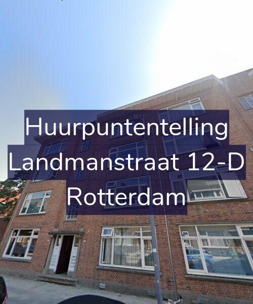 Foto gevel Huurpuntentelling voor Landmanstraat 12-D, Rotterdam
