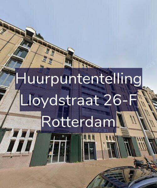 Foto gevel Huurpuntentelling voor Lloydstraat 26-F, Rotterdam